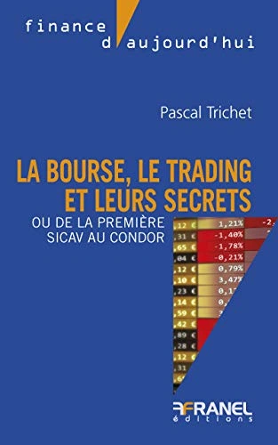 Jaquette de La bourse, le trading et leurs secrets - Pascal Trichet