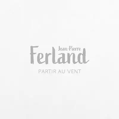 Jaquette de Jean-Pierre Ferland - Partir au vent 2020