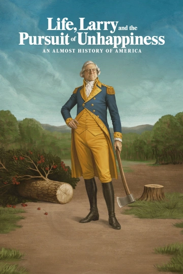 Jaquette de Life Larry And The Pursuit Of Unhappiness An Almost History Of America
